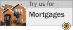 Try us for Mortgages